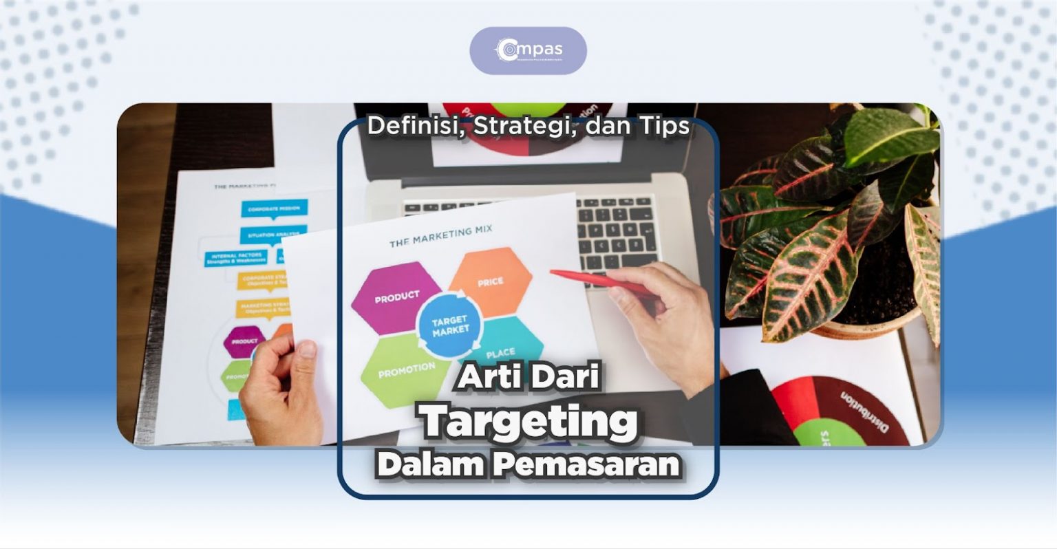 Memahami Targeting dalam Pemasaran Serta Konsep STP - Compas