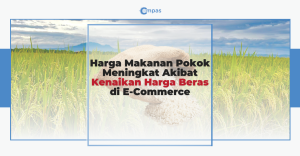 Harga Makanan Pokok Meningkat Akibat Kenaikan Harga Beras di E-Commerce