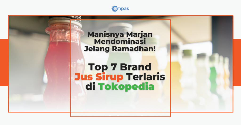 Manisnya Marjan Mendominasi Jelang Ramadhan! Top 7 Brand Sirup Terlaris di Tokopedia